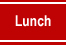 Lunch