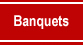 Banquets